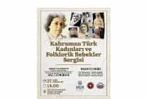 kahraman turk kadinlari ve folklorik bebekler sergisi golcukte aciliyor