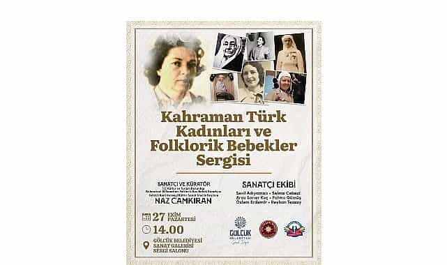 kahraman turk kadinlari ve folklorik bebekler sergisi golcukte aciliyor