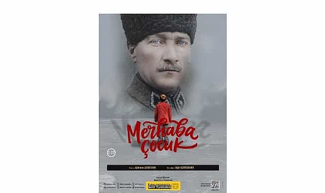 sehir tiyatrolari ataturku merhaba cocuk oyunuyla aniyor