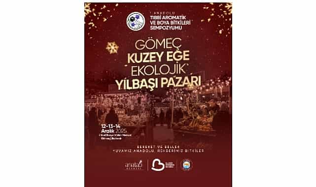 gomecte ekolojik yilbasi pazari ve tibbi aromatik bitkiler sempozyumu basliyor
