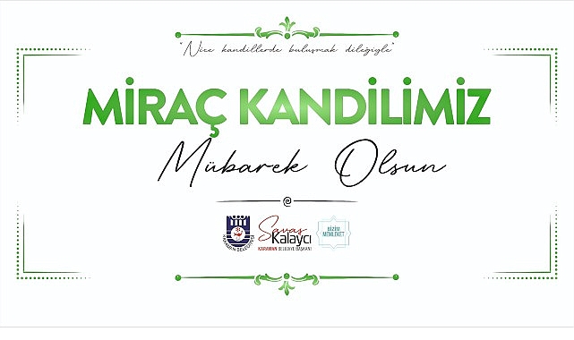 Belediye Başkanı Savaş Kalaycı’dan Miraç Kandili Mesajı 1 belediye baskani savas kalaycidan mirac kandili mesaji
