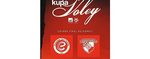 eczacibasi dynavitin axa sigorta kupa voley kadinlar rakibi goztepe