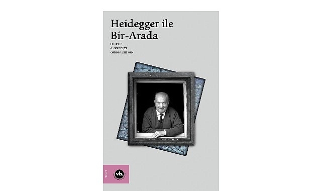 Heidegger çalışmalarına kapsamlı bir katkı: “Heidegger ile Bir-Arada” 1 heidegger calismalarina kapsamli bir katki heidegger ile bir arada